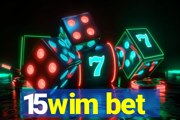 15wim bet